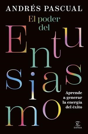 PODER DEL ENTUSIASMO, EL | 9788467079425 | PASCUAL, ANDRES | Llibreria La Gralla | Librería online de Granollers