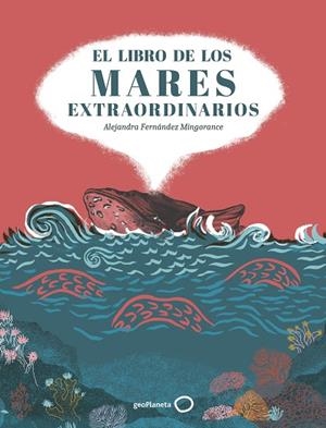LIBRO DE LOS MARES EXTRAORDINARIOS, EL | 9788408310853 | FERNÁNDEZ MINGORANCE, ALEJANDRA | Llibreria La Gralla | Llibreria online de Granollers