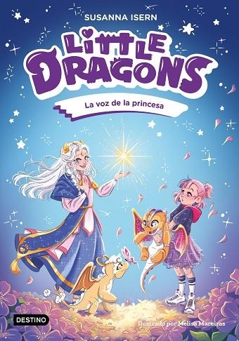 VOZ DE LA PRINCESA, LA LITTLE DRAGONS 4. LA | 9788408311157 | ISERN, SUSANNA | Llibreria La Gralla | Llibreria online de Granollers
