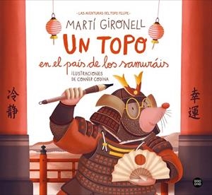 TOPO EN EL PAÍS DE LOS SAMURÁIS, UN | 9788408311270 | GIRONELL, MARTÍ ;  CODINA, COANER | Llibreria La Gralla | Llibreria online de Granollers