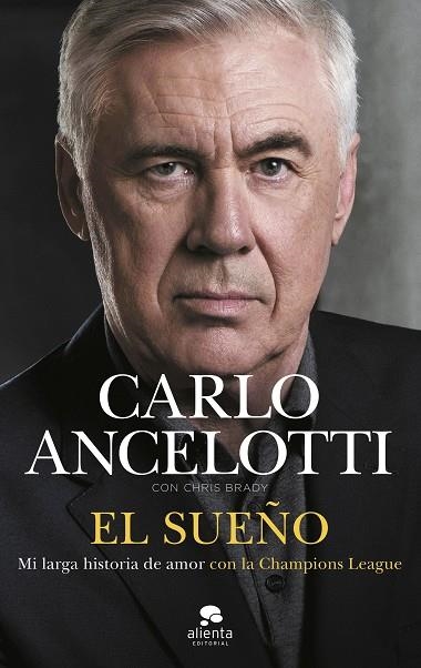 SUEÑO, EL | 9788413444680 | ANCELOTTI, CARLO | Llibreria La Gralla | Librería online de Granollers