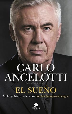 SUEÑO, EL | 9788413444680 | ANCELOTTI, CARLO | Llibreria La Gralla | Librería online de Granollers