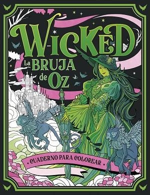 WICKED. CUADERNO PARA COLOREAR | 9788448045388 | , AA. VV. | Llibreria La Gralla | Llibreria online de Granollers