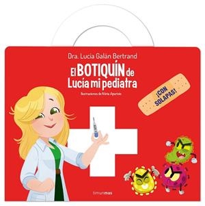 BOTIQUÍN DE LUCÍA, MI PEDIATRA, EL | 9788408309550 | LUCÍA GALÁN BERTRAND | Llibreria La Gralla | Librería online de Granollers