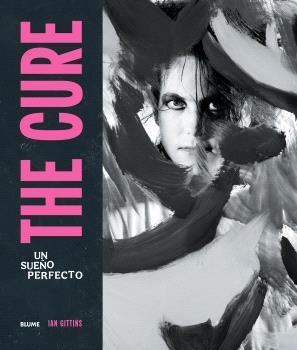 THE CURE. UN SUEÑO PERFECTO (2025) | 9791387881009 | GITTINS, IAN | Llibreria La Gralla | Librería online de Granollers