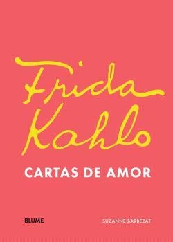 FRIDA KHALO. CARTAS DE AMOR | 9788410469778 | BARBEZAT, SUZANNE | Llibreria La Gralla | Llibreria online de Granollers
