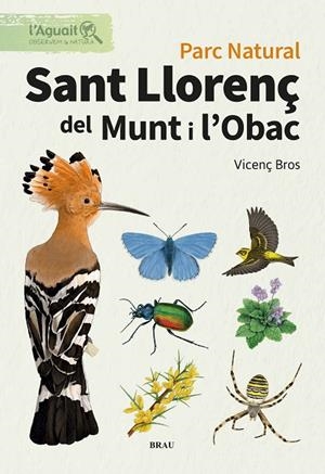 PARC NATURAL. SANT LLORENÇ DE MUNT I L'OBAC | 9791387701055 | VICENÇ BROS CATON | Llibreria La Gralla | Librería online de Granollers