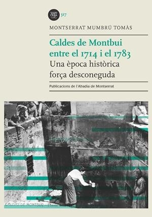 CALDES DE MONTBUI ENTRE EL 1714 I EL 1783 | 9788491913344 | MUMBRÚ TOMÀS, MONTSERRAT | Llibreria La Gralla | Llibreria online de Granollers
