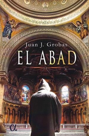 ABAD, EL | 9788416645985 | GROBAS SANCHEZ,JUAN J | Llibreria La Gralla | Librería online de Granollers