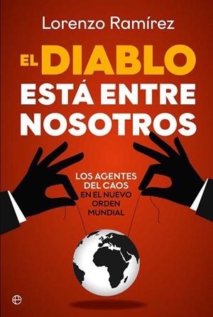 DIABLO ESTÁ ENTRE NOSOTROS, EL | 9788410941816 | LOS AGENTES DEL CAOS DEL NUEVO ORDEN MUNDIAL | Llibreria La Gralla | Llibreria online de Granollers