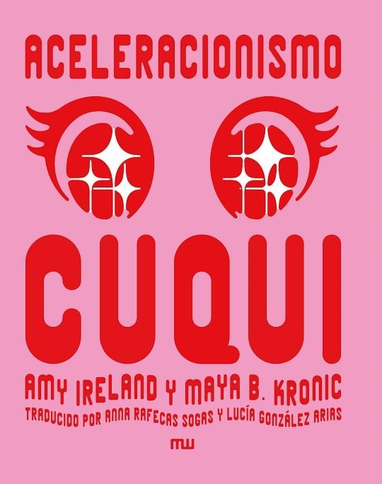 ACELERACIONISMO CUQUI | 9788412979893 | AMY IRELAND | Llibreria La Gralla | Llibreria online de Granollers