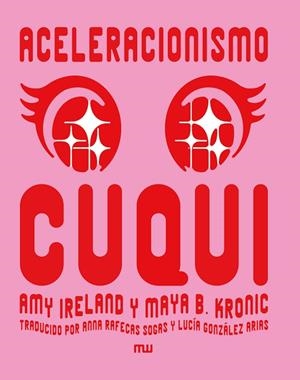 ACELERACIONISMO CUQUI | 9788412979893 | AMY IRELAND | Llibreria La Gralla | Llibreria online de Granollers