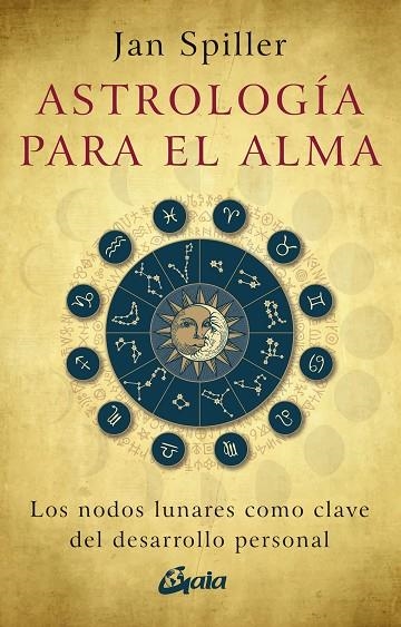 ASTROLOGÍA PARA EL ALMA | 9788411081917 | SPILLER, JAN | Llibreria La Gralla | Librería online de Granollers