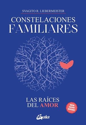 CONSTELACIONES FAMILIARES. LAS RAÍCES DEL AMOR | 9788411080811 | LIEBERMEISTER, SVAGITO R. | Llibreria La Gralla | Librería online de Granollers