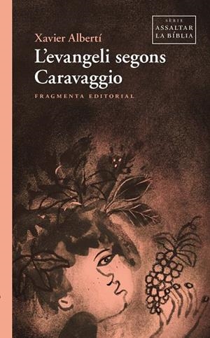 EVANGELI SEGONS CARAVAGGIO, L' | 9791387548100 | ALBERTÍ, XAVIER | Llibreria La Gralla | Llibreria online de Granollers
