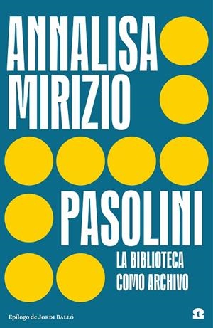 PASOLINI. LA BIBLIOTECA COMO ARCHIVO | 9788418469237 | MIRIZIO, ANNALISA | Llibreria La Gralla | Llibreria online de Granollers