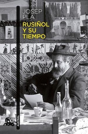RUSIÑOL Y SU TIEMPO | 9788423368877 | PLA, JOSEP | Llibreria La Gralla | Llibreria online de Granollers