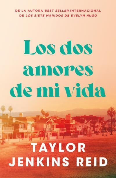 LOS DOS AMORES DE MI VIDA | 9791387595074 | JENKINS REID, TAYLOR | Llibreria La Gralla | Llibreria online de Granollers