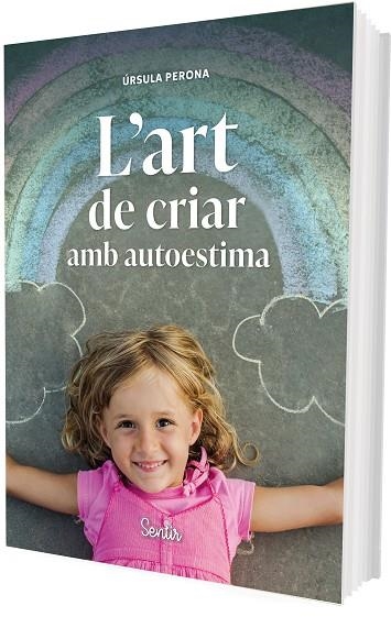 ART DE CRIAR AMB AUTOESTIMA, L' | 9788426739414 | PERONA MIRA, ÚRSULA | Llibreria La Gralla | Llibreria online de Granollers
