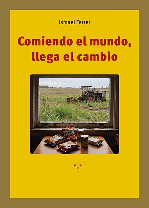 COMIENDO EL MUNDO, LLEGA EL CAMBIO | 9791387790554 | FERRER, ISMAEL | Llibreria La Gralla | Llibreria online de Granollers