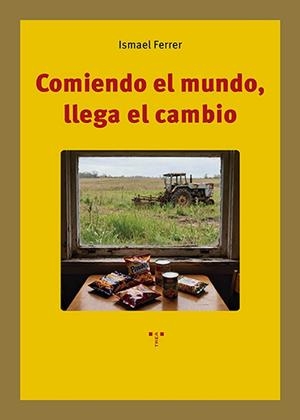 COMIENDO EL MUNDO, LLEGA EL CAMBIO | 9791387790554 | FERRER, ISMAEL | Llibreria La Gralla | Llibreria online de Granollers