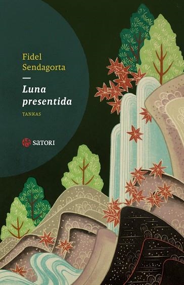 LUNA PRESENTIDA | 9788410404229 | SENDAGORTA, FIDEL | Llibreria La Gralla | Llibreria online de Granollers