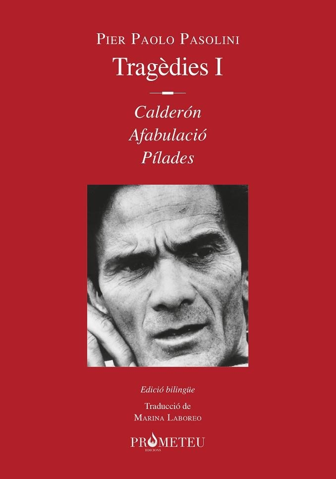 PIER PAOLO PASOLINI. TRAGÈDIES I | 9788412215632 | PASOLINI, PIER PAOLO | Llibreria La Gralla | Llibreria online de Granollers