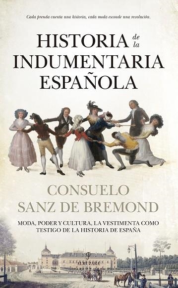 HISTORIA DE LA INDUMENTARIA ESPAÑOLA | 9788410526914 | , CONSUELO SANZ DE BREMOND | Llibreria La Gralla | Llibreria online de Granollers