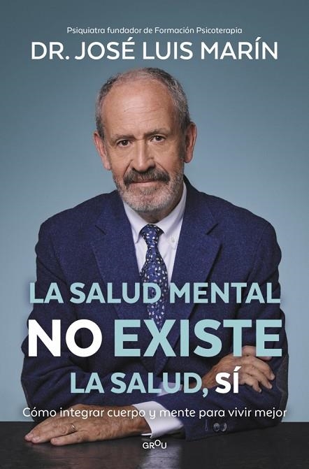 SALUD MENTAL NO EXISTE, LA | 9791387598587 | MARÍN, DR. JOSÉ LUIS | Llibreria La Gralla | Llibreria online de Granollers