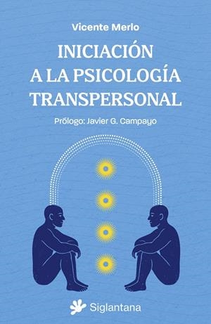 INICIACIÓN A  LA PSICOLOGÍA  TRANSPERSONAL | 9788410179868 | VICENTE MERLO, VICENTE MERLO | Llibreria La Gralla | Librería online de Granollers