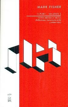 K-PUNK 3 ESCRITOS REUNIDOS E INEDITOS | 9789871622962 | FISHER, MARK | Llibreria La Gralla | Llibreria online de Granollers