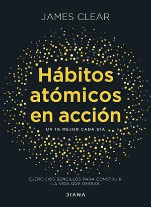 HÁBITOS ATÓMICOS EN ACCIÓN | 9788411193016 | CLEAR, JAMES | Llibreria La Gralla | Librería online de Granollers