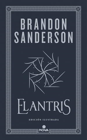 ELANTRIS (EDICIÓN ILUSTRADA) | 9788410466265 | SANDERSON, BRANDON | Llibreria La Gralla | Llibreria online de Granollers