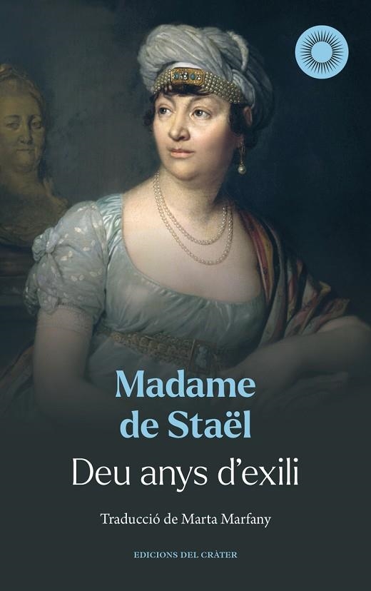 DEU ANYS D'EXILI | 9788412828689 | STAEL, MADAME DE | Llibreria La Gralla | Llibreria online de Granollers