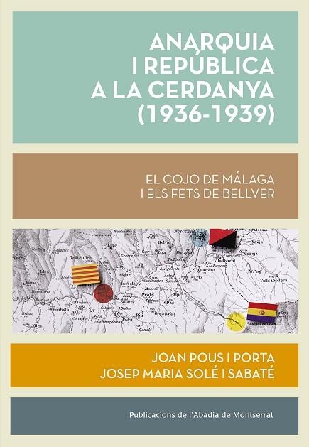 ANARQUIA I REPÚBLICA A LA CERDANYA (1936-1939) | 9788491913702 | POUS I PORTA, JOAN / SOLÉ I SABATÉ, JOSEP MARIA | Llibreria La Gralla | Llibreria online de Granollers