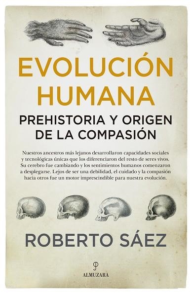 EVOLUCIÓN HUMANA: PREHISTORIA Y ORIGEN DE LA COMPASIÓN | 9788417954338 | SÁEZ MARTÍN, ROBERTO | Llibreria La Gralla | Llibreria online de Granollers
