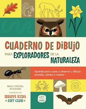 CUADERNO DE DIBUJO PARA EXPLORADORES DE LA NATURALEZA | 9788426739674 | WOODARD, BRAD ;  WOODARD, KRYSTAL | Llibreria La Gralla | Llibreria online de Granollers
