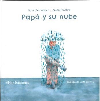 PAPÁ Y SU NUBE | 9788412352634 | FERNÁNDEZ, ITZIAR | Llibreria La Gralla | Llibreria online de Granollers