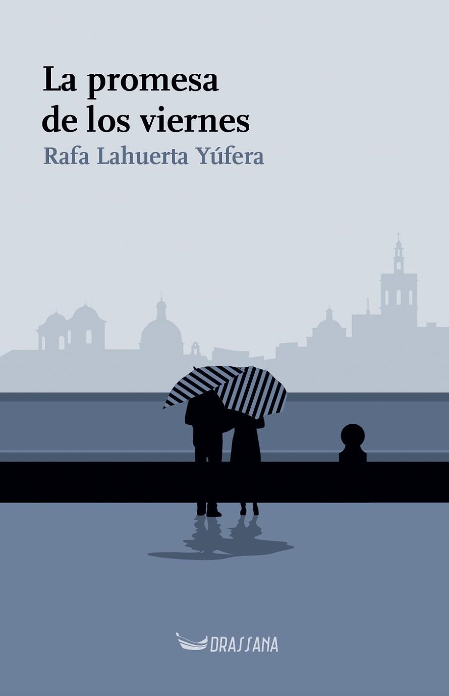 PROMESA DE LOS VIERNES, LA | 9788412971279 | LAHUERTA YÚFERA, RAFA | Llibreria La Gralla | Librería online de Granollers