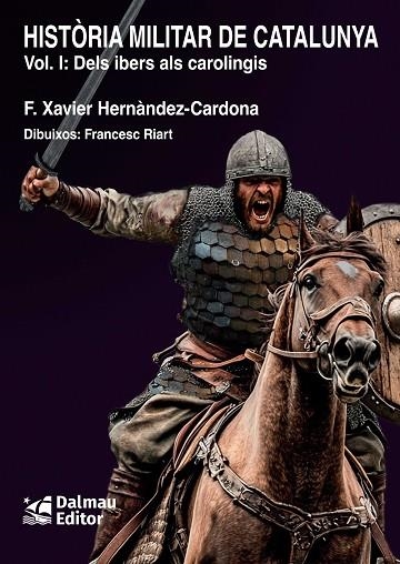 HISTORIA MILITAR DE CATALUNYA, I | 9788423209187 | HERNÀNDEZ CARDONA, FRANCESC XAVIER | Llibreria La Gralla | Llibreria online de Granollers