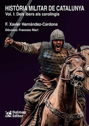 HISTORIA MILITAR DE CATALUNYA, I | 9788423209187 | HERNÀNDEZ CARDONA, FRANCESC XAVIER | Llibreria La Gralla | Llibreria online de Granollers