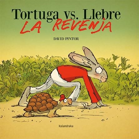 TORTUGA VS. LLEBRE. LA REVENJA | 9788418558696 | PINTOR, DAVID | Llibreria La Gralla | Llibreria online de Granollers