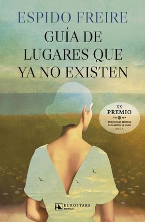 GUIA DE LUGARES QUE YA NO EXISTEN | 9788410981225 | FREIRE, ESPIDO | Llibreria La Gralla | Llibreria online de Granollers