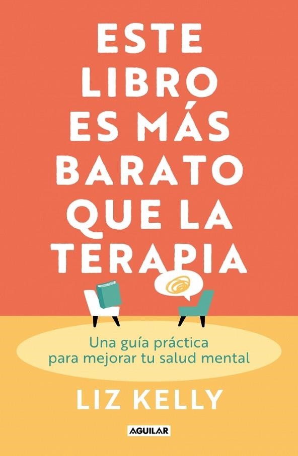 ESTE LIBRO ES MÁS BARATO QUE LA TERAPIA | 9788403525658 | KELLY, LIZ | Llibreria La Gralla | Llibreria online de Granollers