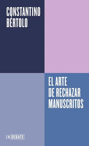 ARTE DE RECHAZAR MANUSCRITOS, EL | 9788410433830 | BÉRTOLO, CONSTANTINO | Llibreria La Gralla | Llibreria online de Granollers