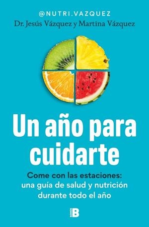 AÑO PARA CUIDARTE, UN | 9788466683678 | VÁZQUEZ (@NUTRI.VAZQUEZ), MARTINA | Llibreria La Gralla | Llibreria online de Granollers