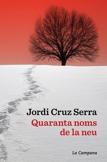 QUARANTA NOMS DE LA NEU | 9791387564063 | CRUZ SERRA, JORDI | Llibreria La Gralla | Llibreria online de Granollers