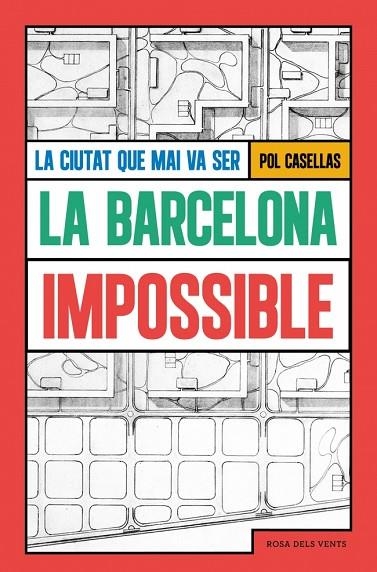 BARCELONA IMPOSSIBLE, LA | 9791387653293 | CASELLAS, POL | Llibreria La Gralla | Llibreria online de Granollers