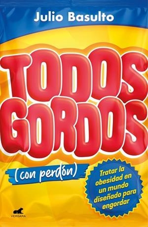 TODOS GORDOS (CON PERDÓN) | 9788494898372 | BASULTO, JULIO | Llibreria La Gralla | Librería online de Granollers