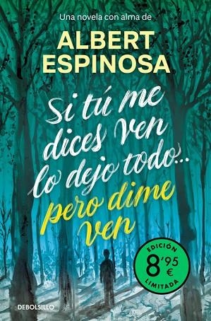 SI TÚ ME DICES VEN LO DEJO TODO... PERO DIME VEN (EDICIÓN LIMITADA) | 9788466390262 | ESPINOSA, ALBERT | Llibreria La Gralla | Llibreria online de Granollers